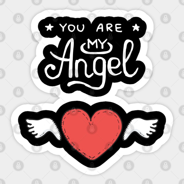 You are my angel - You Are My Angel - Sticker | TeePublic You are my angel - You Are My Angel - Sticker | TeePublic